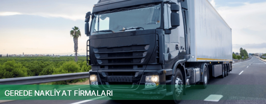 Gerede Nakliyat Taşımacılık Gerede Nakliyat Taşımacılık